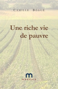 Paperback Une riche vie de pauvre [French] Book