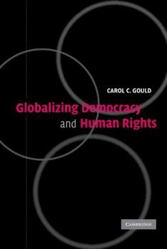 Hardcover Globalizing Democracy and Human Rights Book