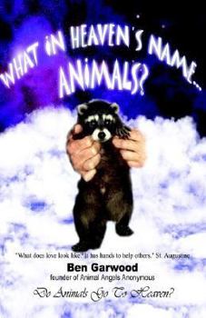 Paperback What in Heaven's Name? Animals Book