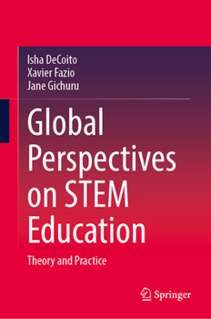 Hardcover Global Perspectives on Stem Education: Theory and Practice Book