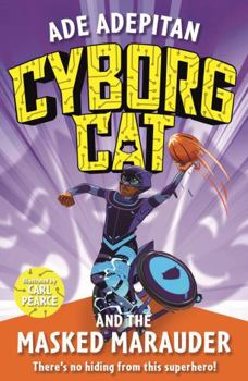 Paperback Cyborg Cat and the Masked Marauder Book