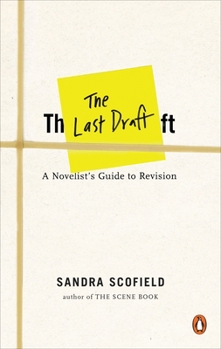 Paperback The Last Draft: A Novelist's Guide to Revision Book