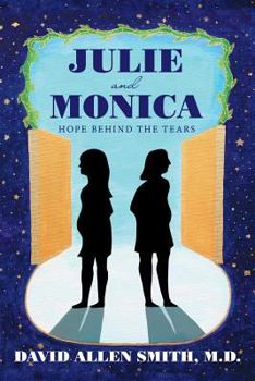 Paperback Julie and Monica: Hope Behind the Tears Book