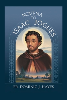 Paperback Novena To St. Isaac Jogues Book