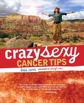 Paperback Crazy Sexy Cancer Tips Book
