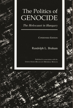 Paperback The Politics of Genocide: The Holocaust in Hungary, Condensed Edition Book
