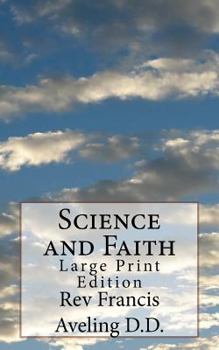 Paperback Science and Faith: Large Print Edition Book