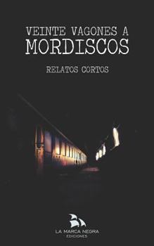 Paperback Veinte Vagones a Mordiscos: Relatos Cortos [Spanish] Book