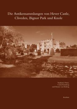 Hardcover Die Antikensammlungen Von Hever Castle, Cliveden, Bignor Park Und Knole [German] Book