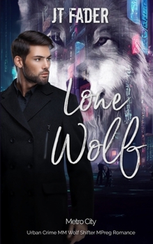 Paperback Lone Wolf: An Urban Crime M/M Wolf Shifter MPreg Romance Book