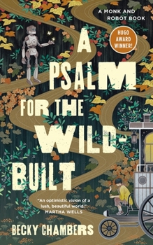 A Psalm for the Wild-Built - Book #1 of the Monk and Robot