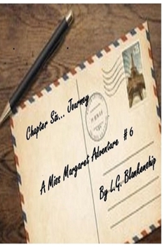 Paperback Chapter Six...Journey: A Miss Margaret Adventure Book