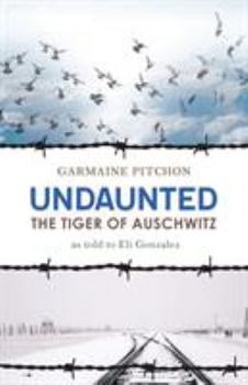 Paperback Undaunted: The Tiger of Auschwitz Book