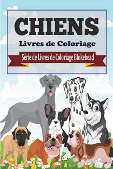 Paperback Chiens Livres de Coloriage [French] Book