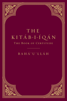 Hardcover The Kitáb-I-Íqán: The Book of Certitude Book