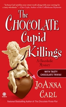 The Chocolate Cupid Killings - Book #9 of the A Chocoholic Mystery