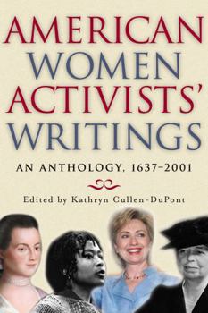 Hardcover American Women Activists' Writings: An Anthology, 1637-2001 Book