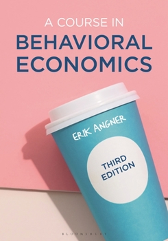 Paperback A Course in Behavioral Economics Book
