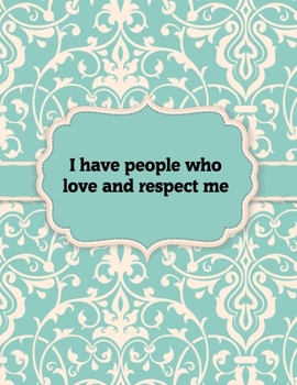Paperback I have people who love and respect me - Notebook: Great Gift Idea With Motivation Saying On Cover, For Take Notes (120 Pages Lined Blank 8.5"x11") Book