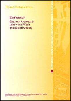 Paperback Einsamkeit: Uber Ein Problem in Leben Und Werk Des Spaten Goethe [German] Book
