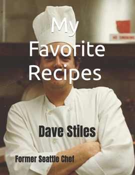 Paperback My Favorite Recipes: Former Seattle Chef Book