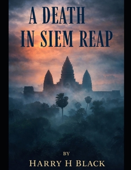 Paperback A Death in Siem Reap: Menace in the Monsoon Season Book