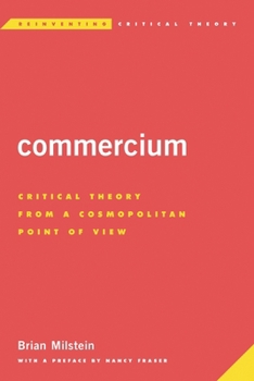 Paperback Commercium: Critical Theory from a Cosmopolitan Point of View Book