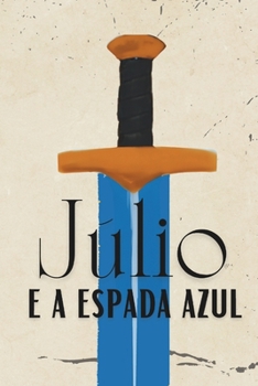 Paperback Júlio: E a espada azul [Portuguese] Book