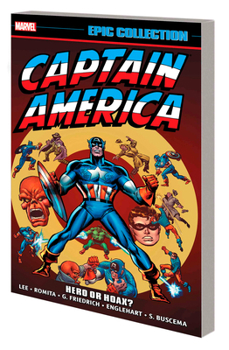 Captain America Epic Collection, Vol. 4: Hero or Hoax? - Book  of the Marvel Epic Collection