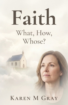 Paperback Faith: What, How Whose? Book