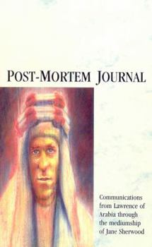 Paperback Post-Mortem Journal: Communications from Lawrence of Arabia Through the Mediumship of Jane Sherwood Book