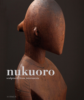 Nukuoro: Sculptures from Micronesia