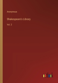 Paperback Shakespeare's Library: Vol. 2 Book