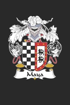 Paperback Maya: Maya Coat of Arms and Family Crest Notebook Journal (6 x 9 - 100 pages) Book