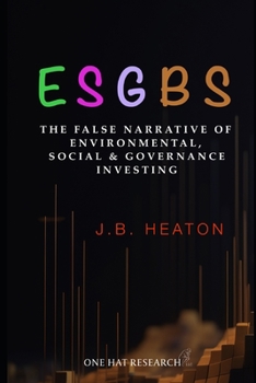 Paperback Esgbs: The False Narrative of Environmental, Social & Governance Investing Book