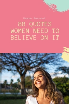 Paperback 88 Quotes Women need to believe on it Book
