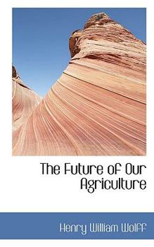 The Future of Our Agriculture
