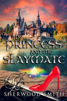 Princess and the Slaymate - Book #4 of the Dobrenica