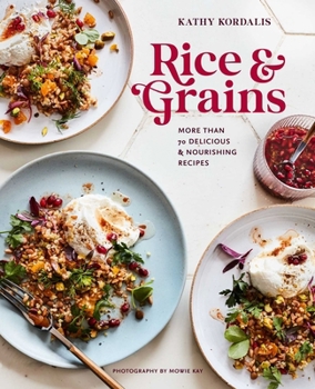 Hardcover Rice & Grains: More Than 70 Delicious and Nourishing Recipes Book