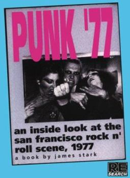 Paperback Punk '77: An Inside Look at the San Francisco Rock N' Roll Scene, 1977 Book