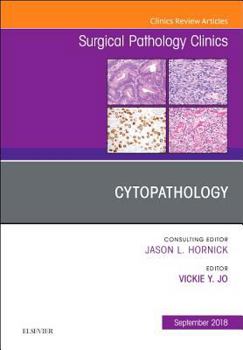 Hardcover Cytopathology, an Issue of Surgical Pathology Clinics: Volume 11-3 Book