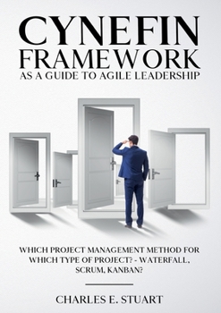 Paperback Cynefin-Framework as a Guide to Agile Leadership: Which Project Management Method for Which Type of Project? - Waterfall, Scrum, Kanban? Book