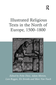 Paperback Illustrated Religious Texts in the North of Europe, 1500-1800 Book