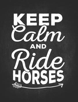 Paperback Horse Riding Girl Gifts: Keep Calm And Ride Horses Draw & Write Journal for Kids Primary Kindergarteen Composition Notebook 8.5x11 Awesome gift Book