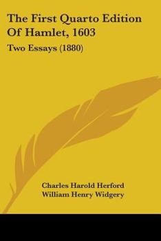 Paperback The First Quarto Edition Of Hamlet, 1603: Two Essays (1880) Book