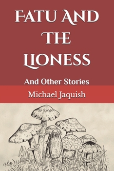 Paperback Fatu And The Lioness: And Other Stories Book