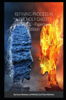 Refining Process in the Holy Ghost School: Holy Ghost School Training Series