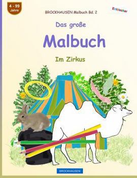 Paperback BROCKHAUSEN Malbuch Bd. 2 - Das große Malbuch: Im Zirkus [German] Book