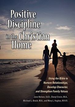 Paperback Positive Discipline in the Christian Home Book