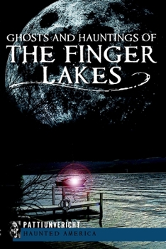 Paperback Ghosts and Hauntings of the Finger Lakes Book